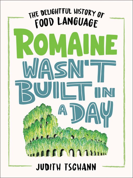 Title details for Romaine Wasn't Built in a Day by Judith Tschann - Available